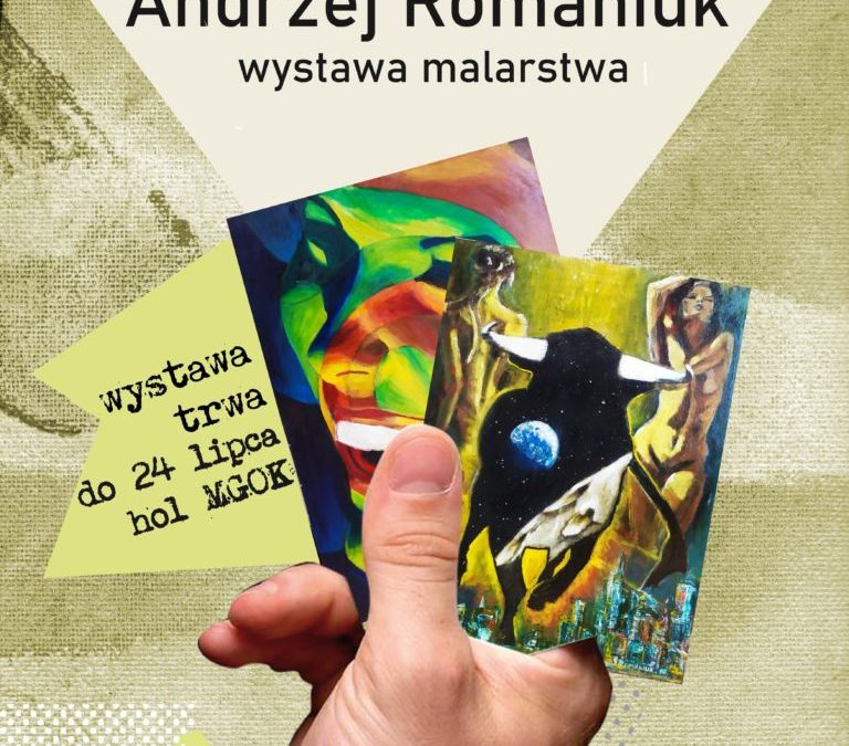 Przedłużamy wystawę malarstwa Andrzej Ramaniuka do piątku 24 lipca. Zapraszamy!